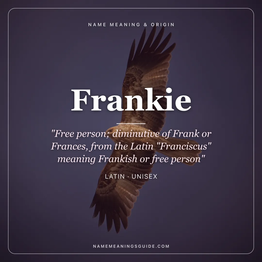 Frankie name meaning "Free person; diminutive of Frank or Frances, from the Latin "Franciscus" meaning Frankish or free person" - Latin unisex name share card | NameMeanings