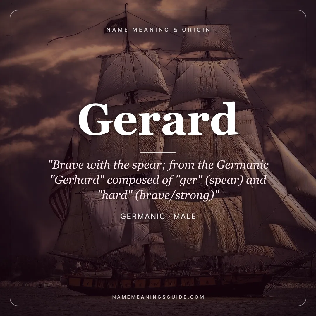 Gerard name meaning "Brave with the spear; from the Germanic "Gerhard" composed of "ger" (spear) and "hard" (brave/strong)" - Germanic male name share card | NameMeanings