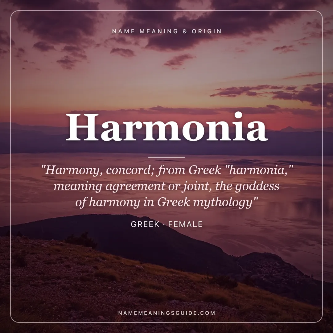 Harmonia name meaning "Harmony, concord; from Greek "harmonia," meaning agreement or joint, the goddess of harmony in Greek mythology" - Greek female name share card | NameMeanings