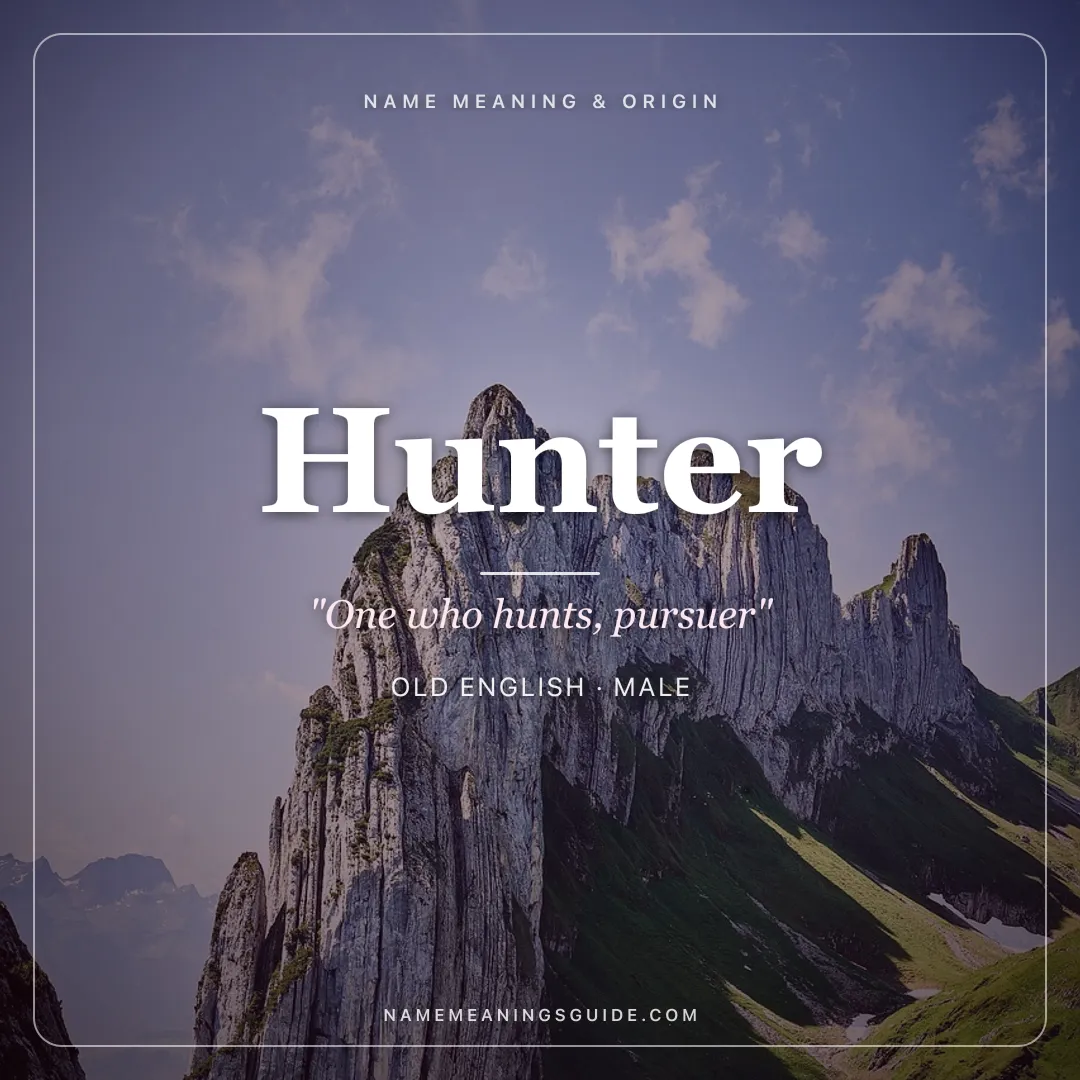 Hunter name meaning "One who hunts, pursuer" - Old English male name share card | NameMeanings