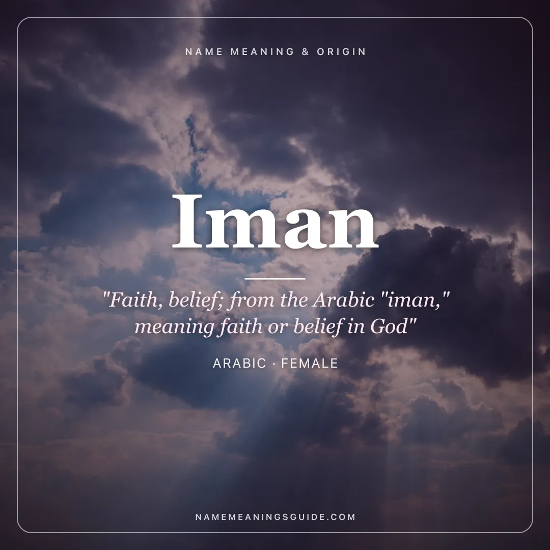 Iman name meaning "Faith, belief; from the Arabic "iman," meaning faith or belief in God" - Arabic female name share card | NameMeanings