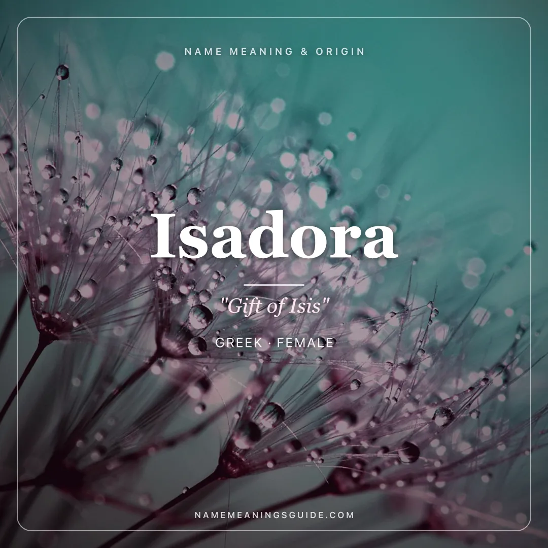 Isadora name meaning "Gift of Isis" - Greek female name share card | NameMeanings
