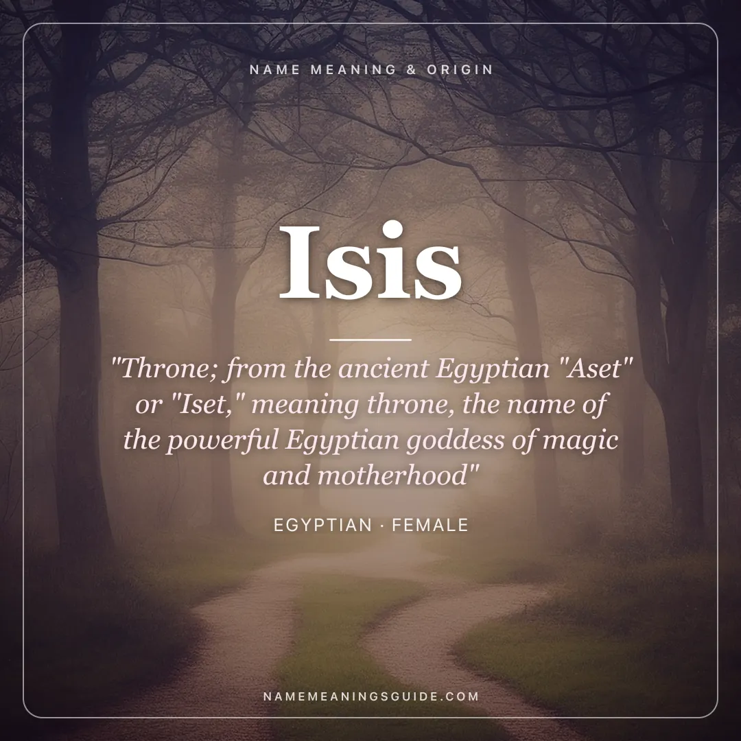 Isis name meaning "Throne; from the ancient Egyptian "Aset" or "Iset," meaning throne, the name of the powerful Egyptian goddess of magic and motherhood" - Egyptian female name share card | NameMeanings