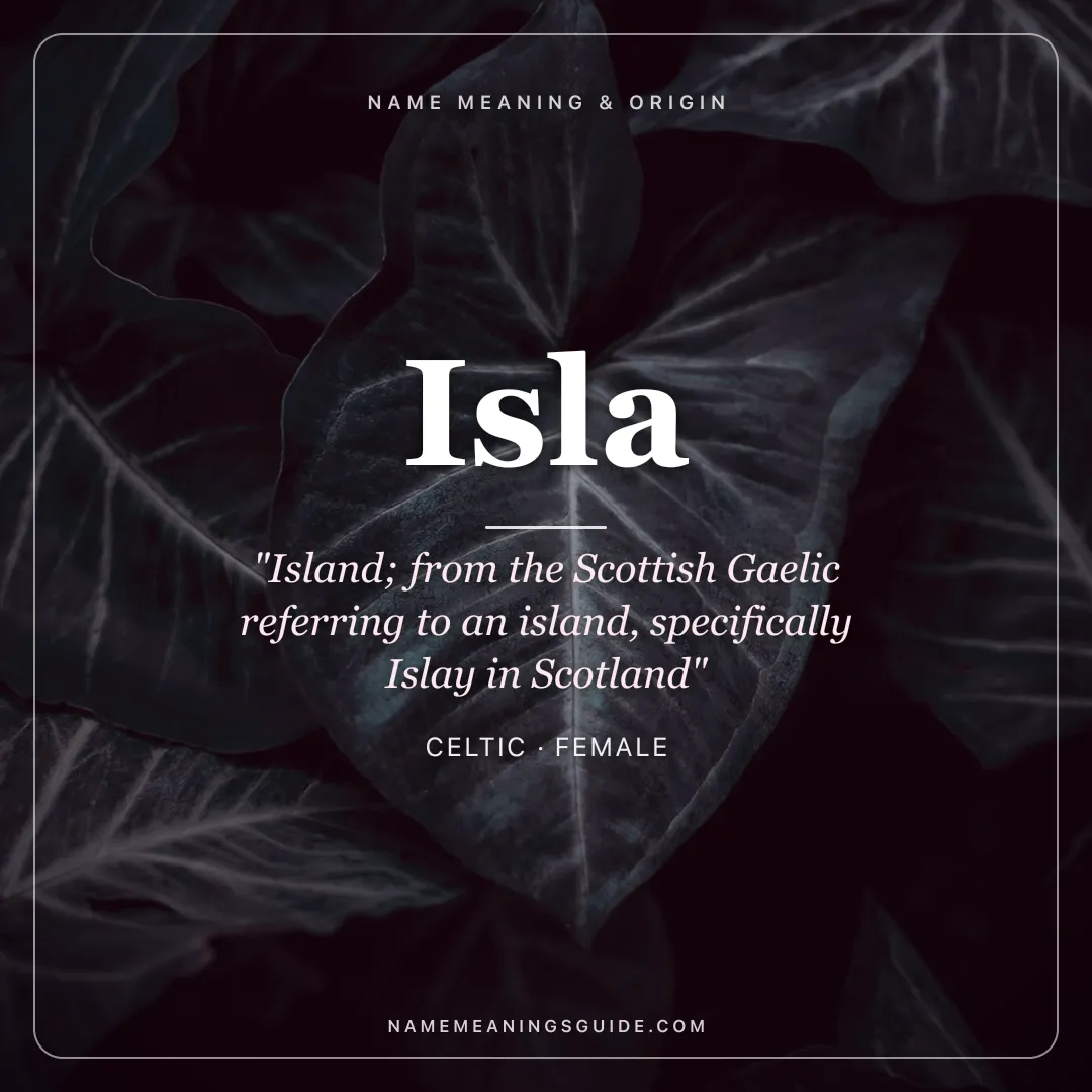Isla name meaning "Island; from the Scottish Gaelic referring to an island, specifically Islay in Scotland" - Celtic female name share card | NameMeanings
