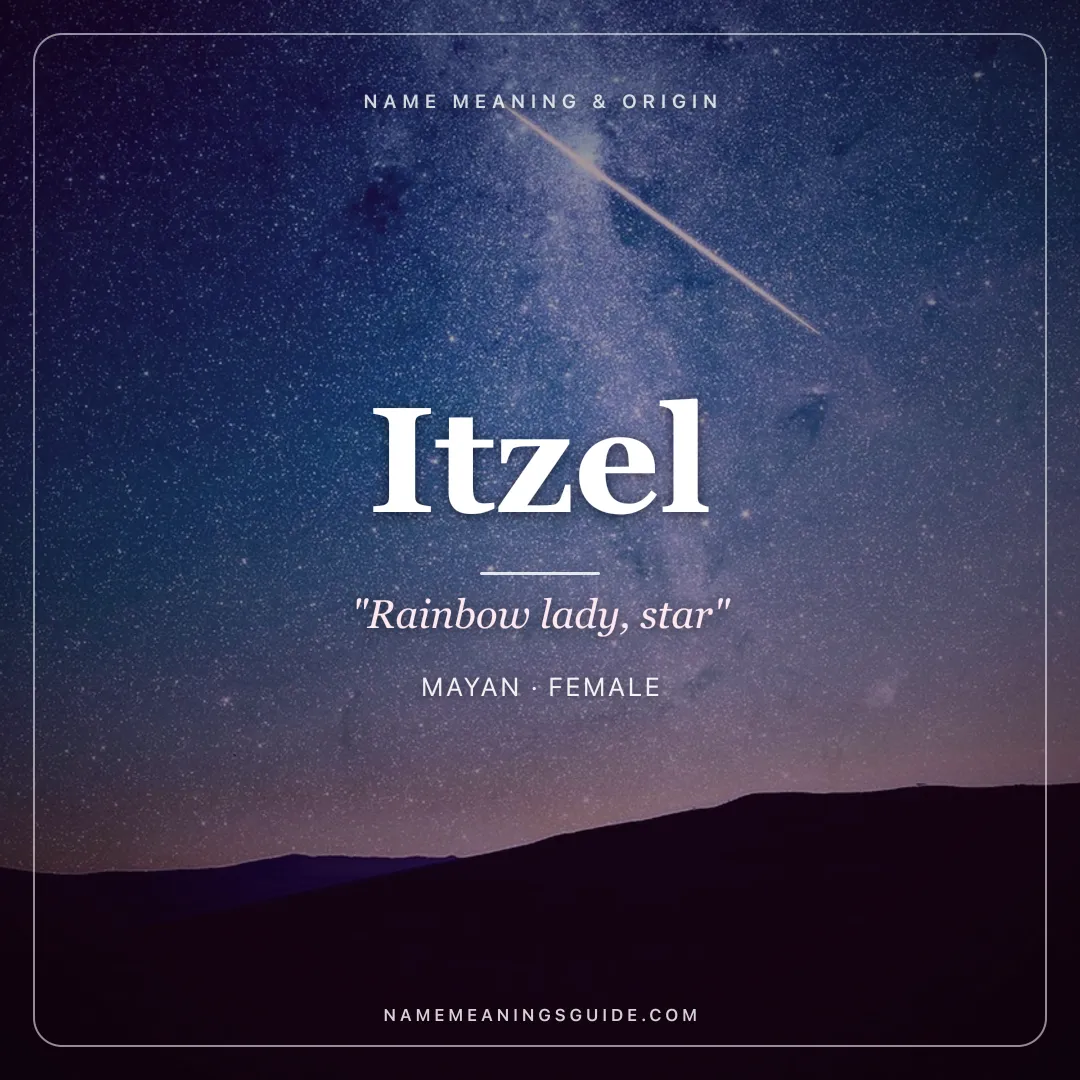 Itzel name meaning "Rainbow lady, star" - Mayan female name share card | NameMeanings