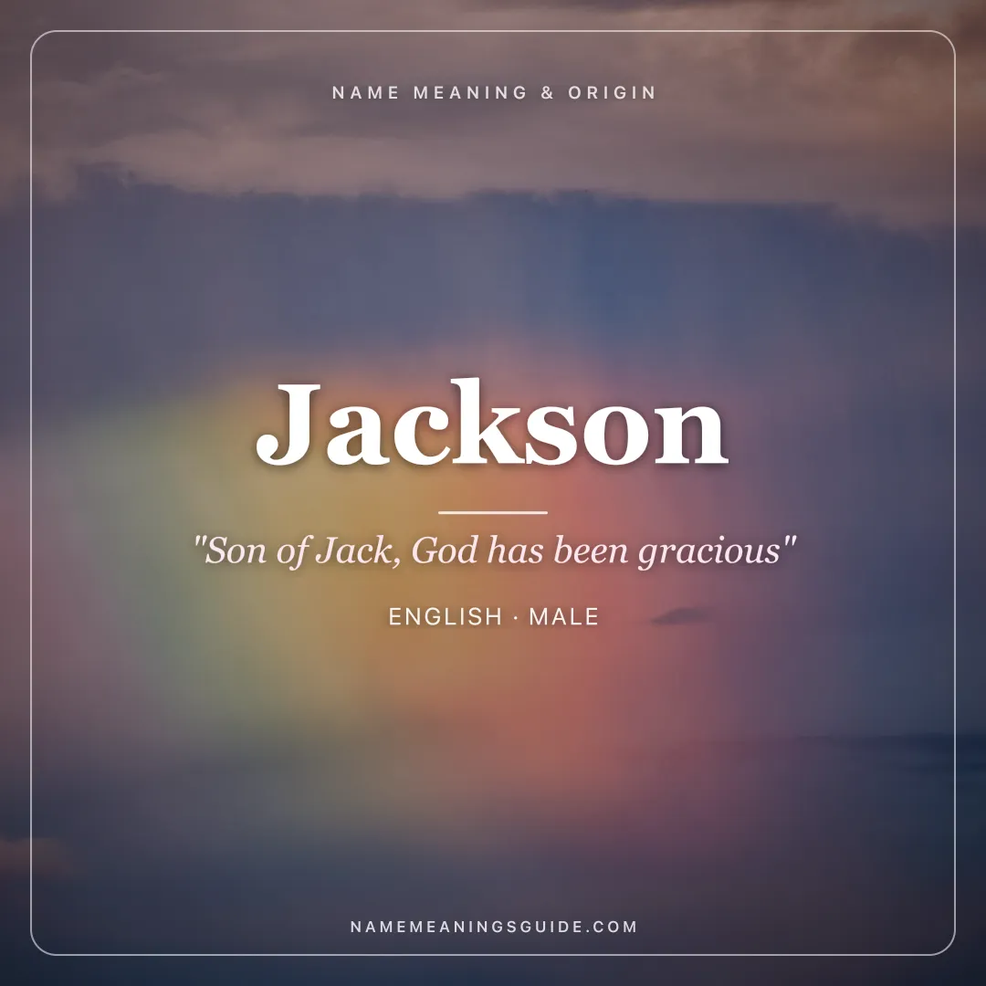 Jackson name meaning "Son of Jack, God has been gracious" - English, Hebrew male name share card | NameMeanings