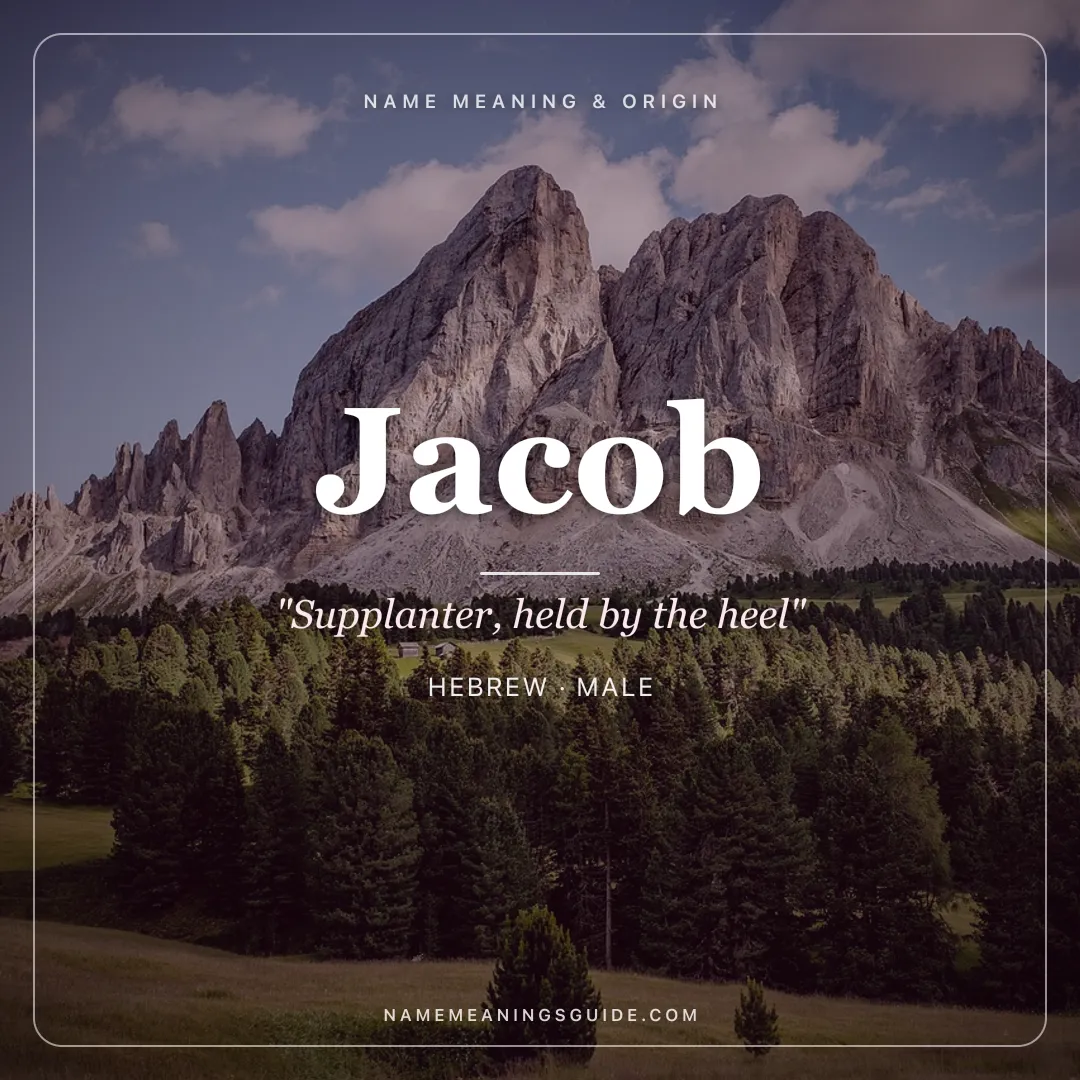 Jacob name meaning "Supplanter, held by the heel" - Hebrew male name share card | NameMeanings