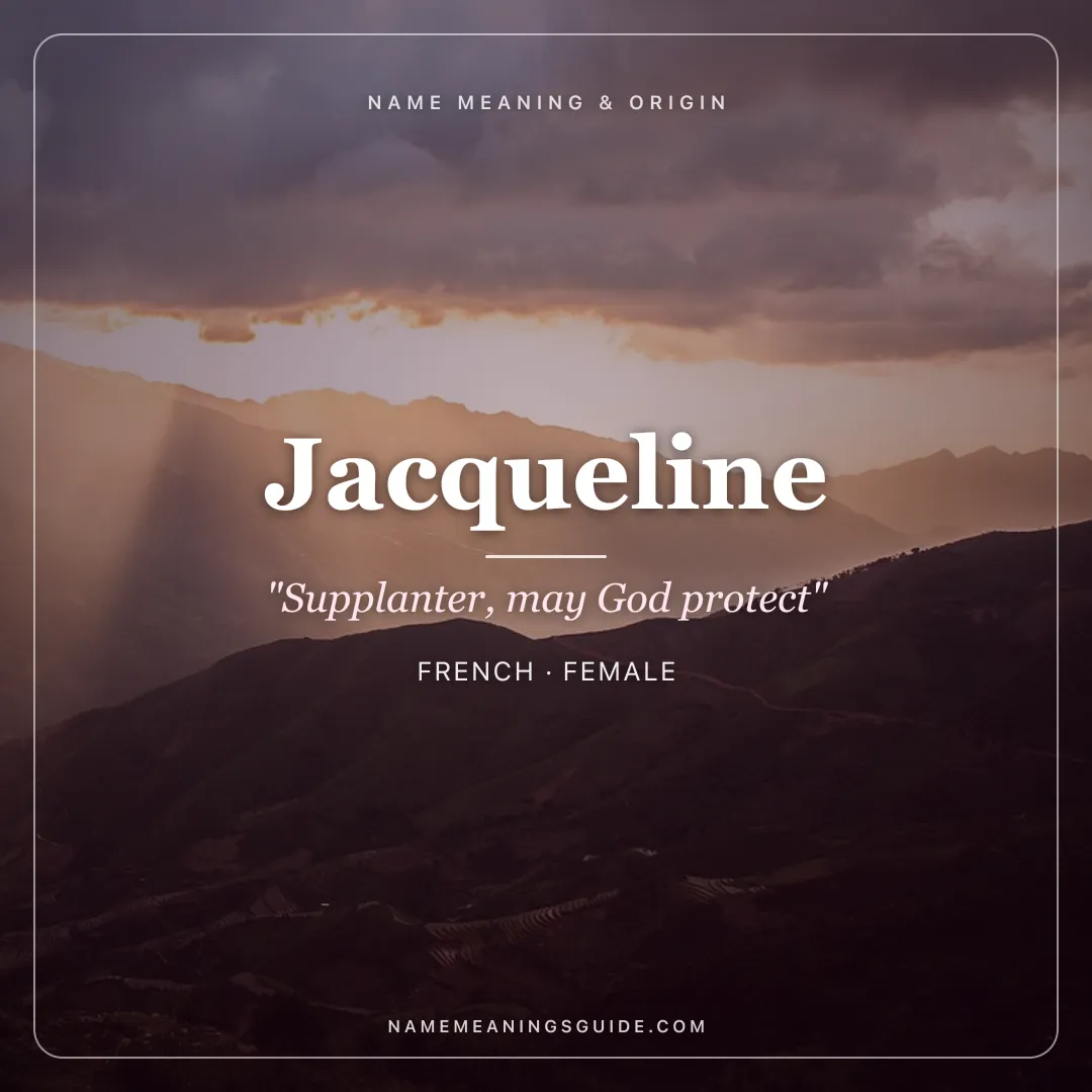 Jacqueline name meaning "Supplanter, may God protect" - French, Hebrew female name share card | NameMeanings