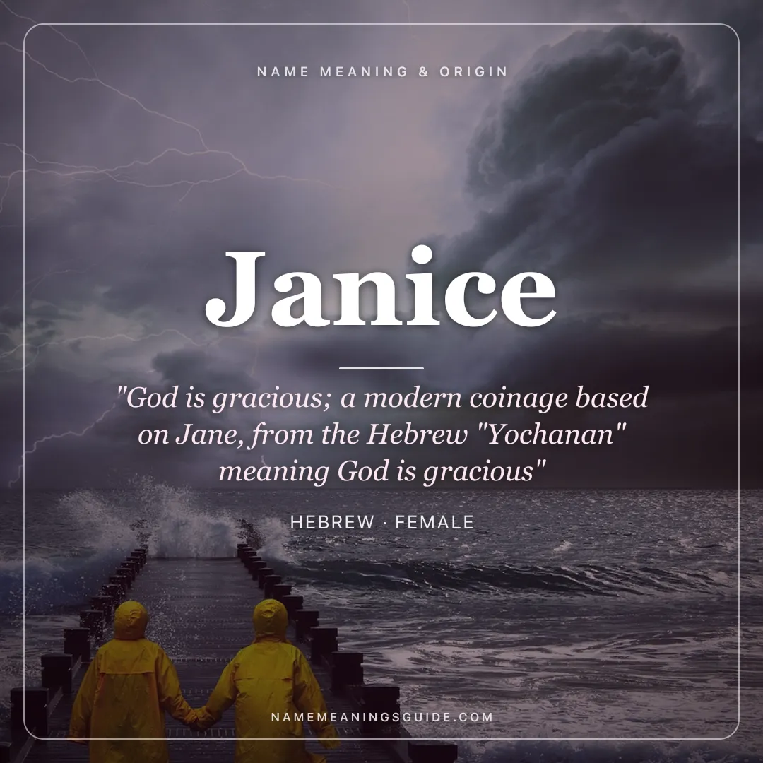 Janice name meaning "God is gracious; a modern coinage based on Jane, from the Hebrew "Yochanan" meaning God is gracious" - Hebrew female name share card | NameMeanings