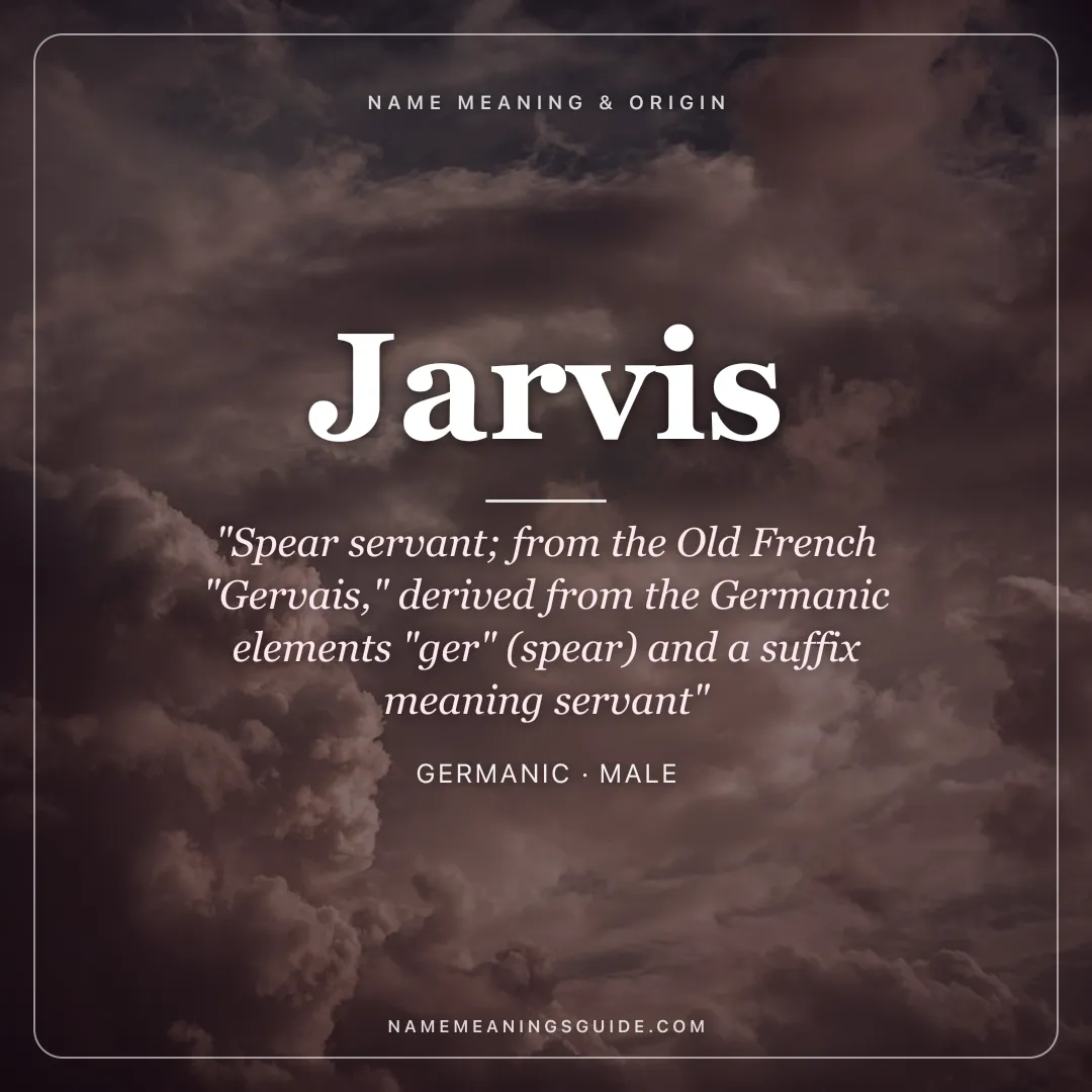 Jarvis name meaning "Spear servant; from the Old French "Gervais," derived from the Germanic elements "ger" (spear) and a suffix meaning servant" - Germanic male name share card | NameMeanings