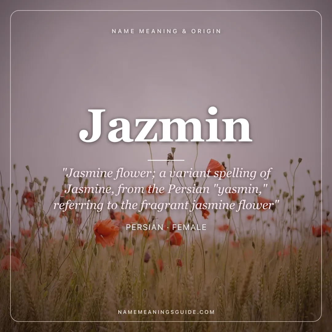 Jazmin name meaning "Jasmine flower; a variant spelling of Jasmine, from the Persian "yasmin," referring to the fragrant jasmine flower" - Persian female name share card | NameMeanings