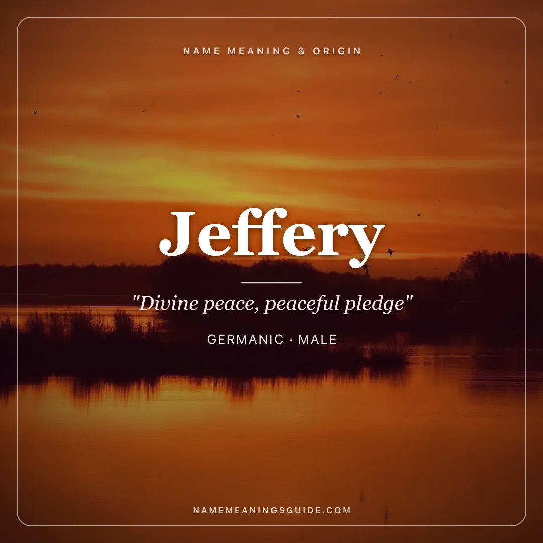 Jeffery name meaning "Divine peace, peaceful pledge" - Germanic, Old French male name share card | NameMeanings