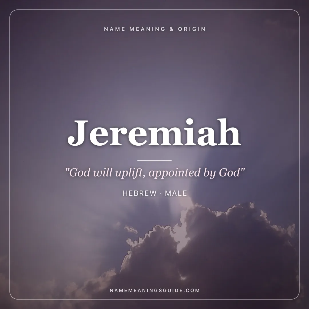 Jeremiah name meaning "God will uplift, appointed by God" - Hebrew male name share card | NameMeanings