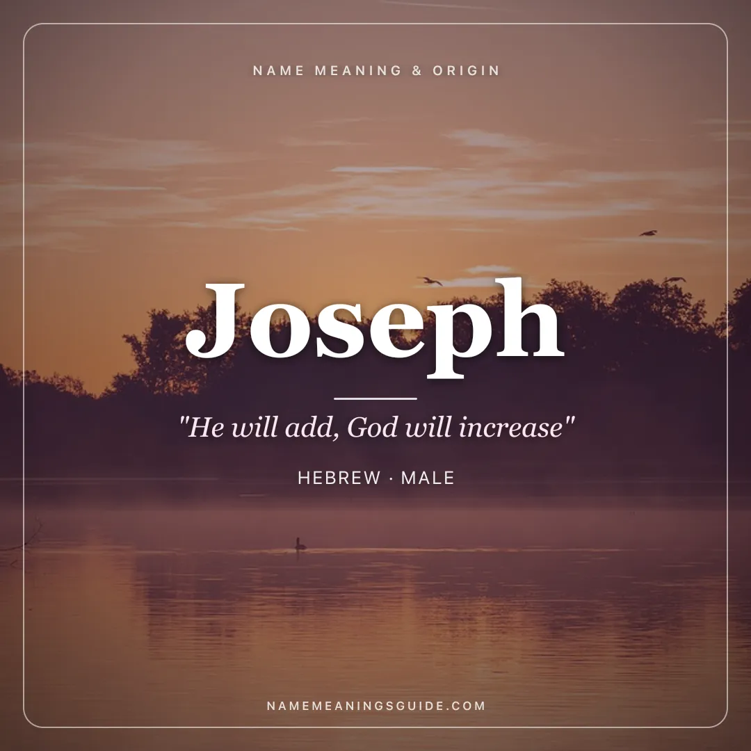 Joseph name meaning "He will add, God will increase" - Hebrew male name share card | NameMeanings