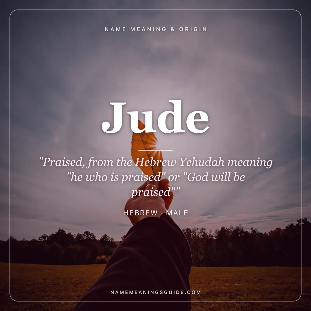 Jude name meaning "Praised, from the Hebrew Yehudah meaning "he who is praised" or "God will be praised"" - Hebrew male name share card | NameMeanings