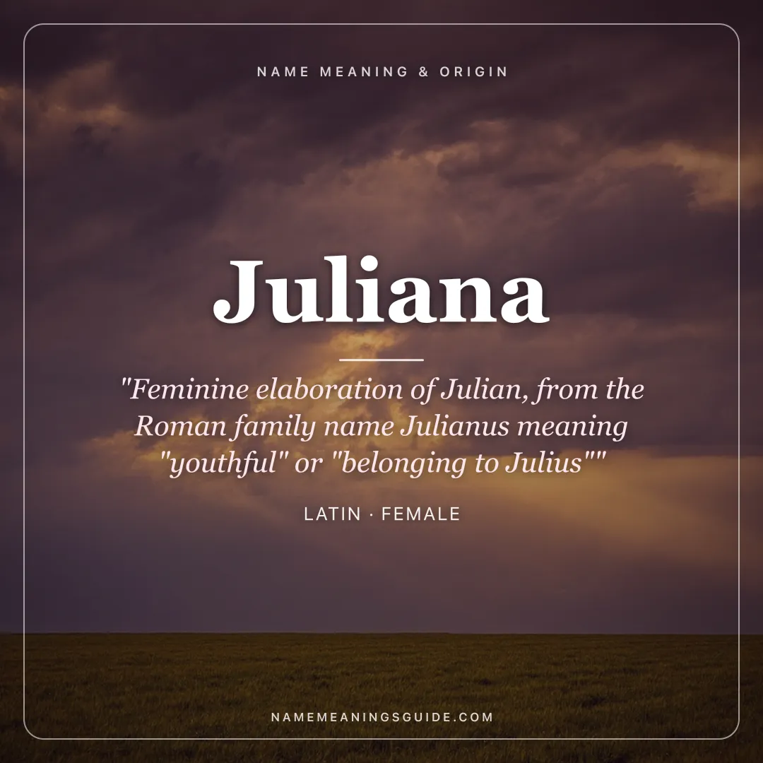 Juliana name meaning "Feminine elaboration of Julian, from the Roman family name Julianus meaning "youthful" or "belonging to Julius"" - Latin female name share card | NameMeanings