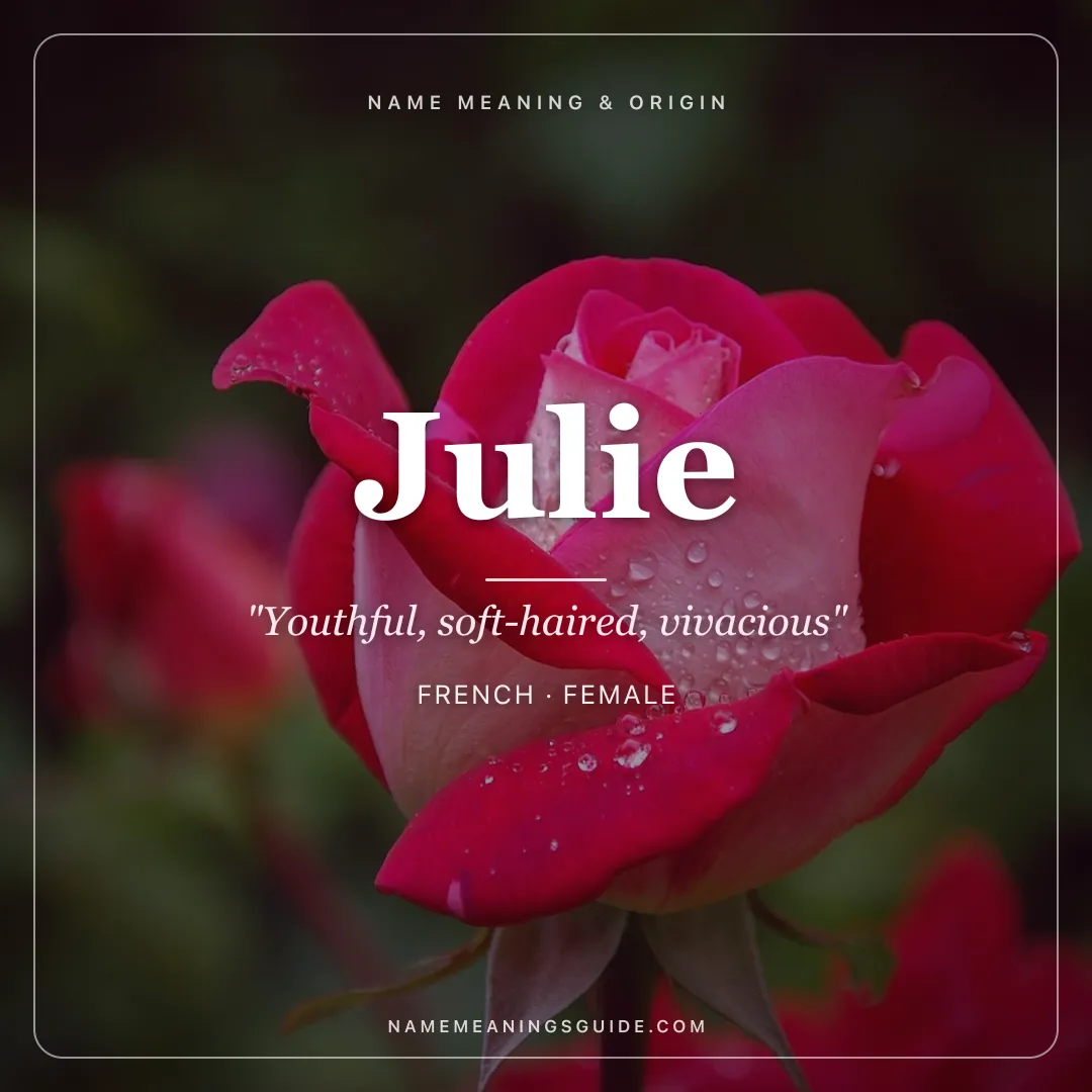 Julie name meaning "Youthful, soft-haired, vivacious" - French, Latin female name share card | NameMeanings