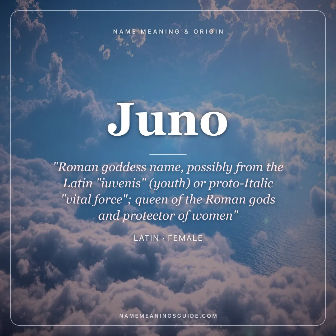 Juno name meaning "Roman goddess name, possibly from the Latin "iuvenis" (youth) or proto-Italic "vital force"; queen of the Roman gods and protector of women" - Latin female name share card | NameMeanings