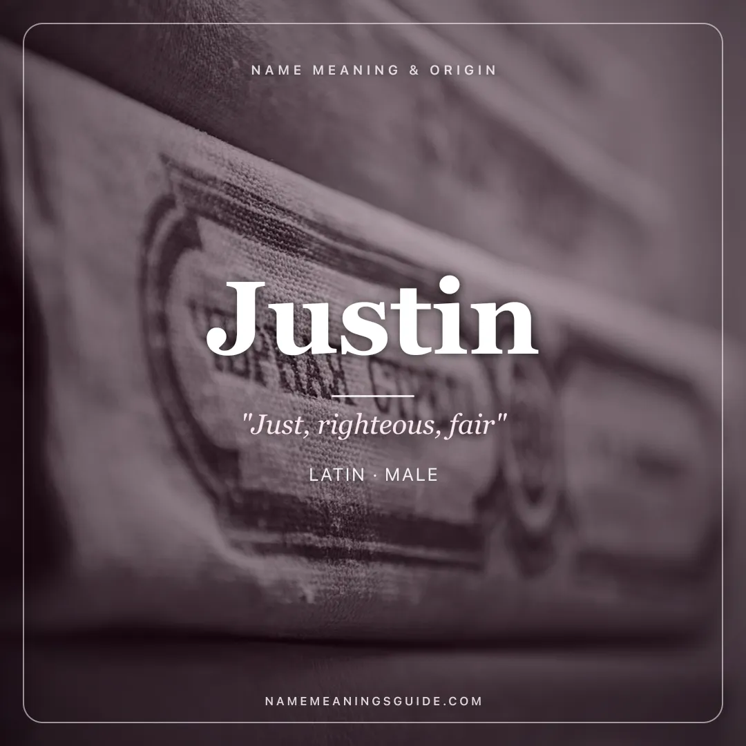 Justin name meaning "Just, righteous, fair" - Latin male name share card | NameMeanings
