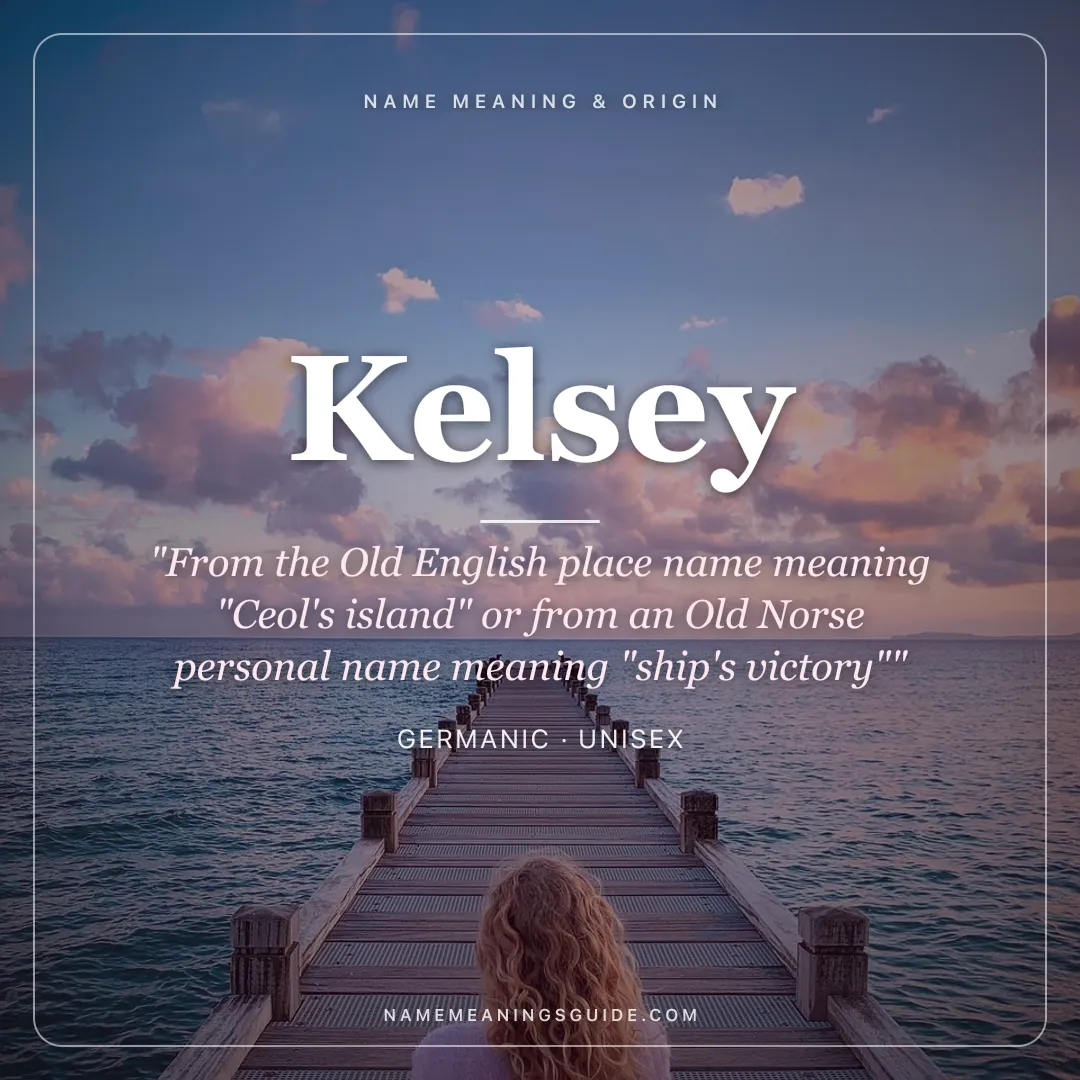 Kelsey name meaning "From the Old English place name meaning "Ceol's island" or from an Old Norse personal name meaning "ship's victory"" - Germanic unisex name share card | NameMeanings