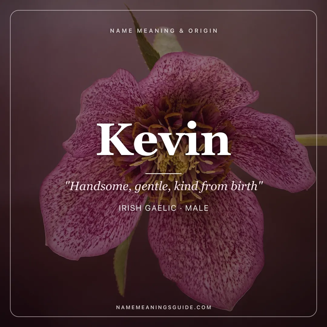 Kevin name meaning "Handsome, gentle, kind from birth" - Irish Gaelic male name share card | NameMeanings