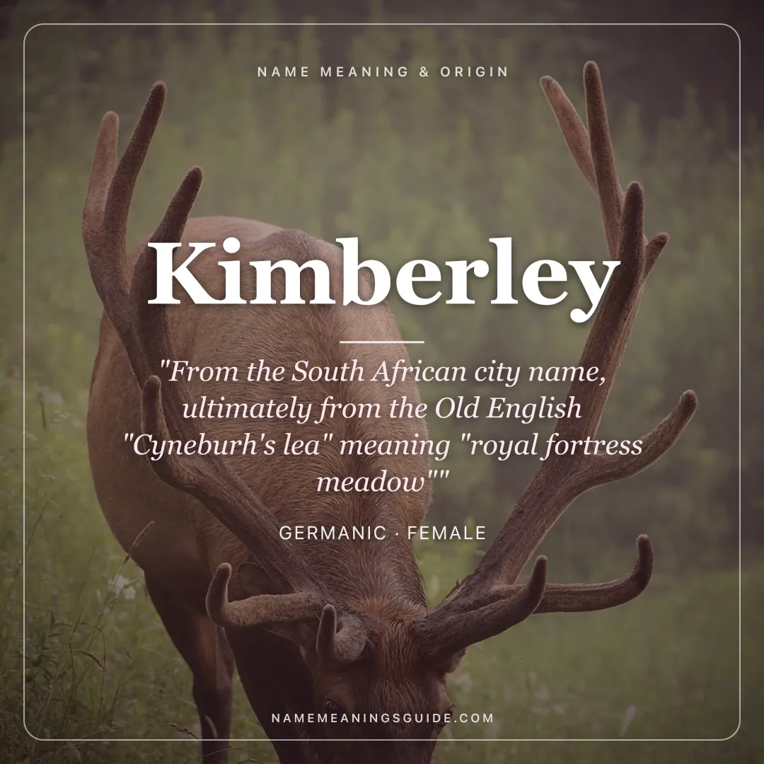 Kimberley name meaning "From the South African city name, ultimately from the Old English "Cyneburh's lea" meaning "royal fortress meadow"" - Germanic female name share card | NameMeanings