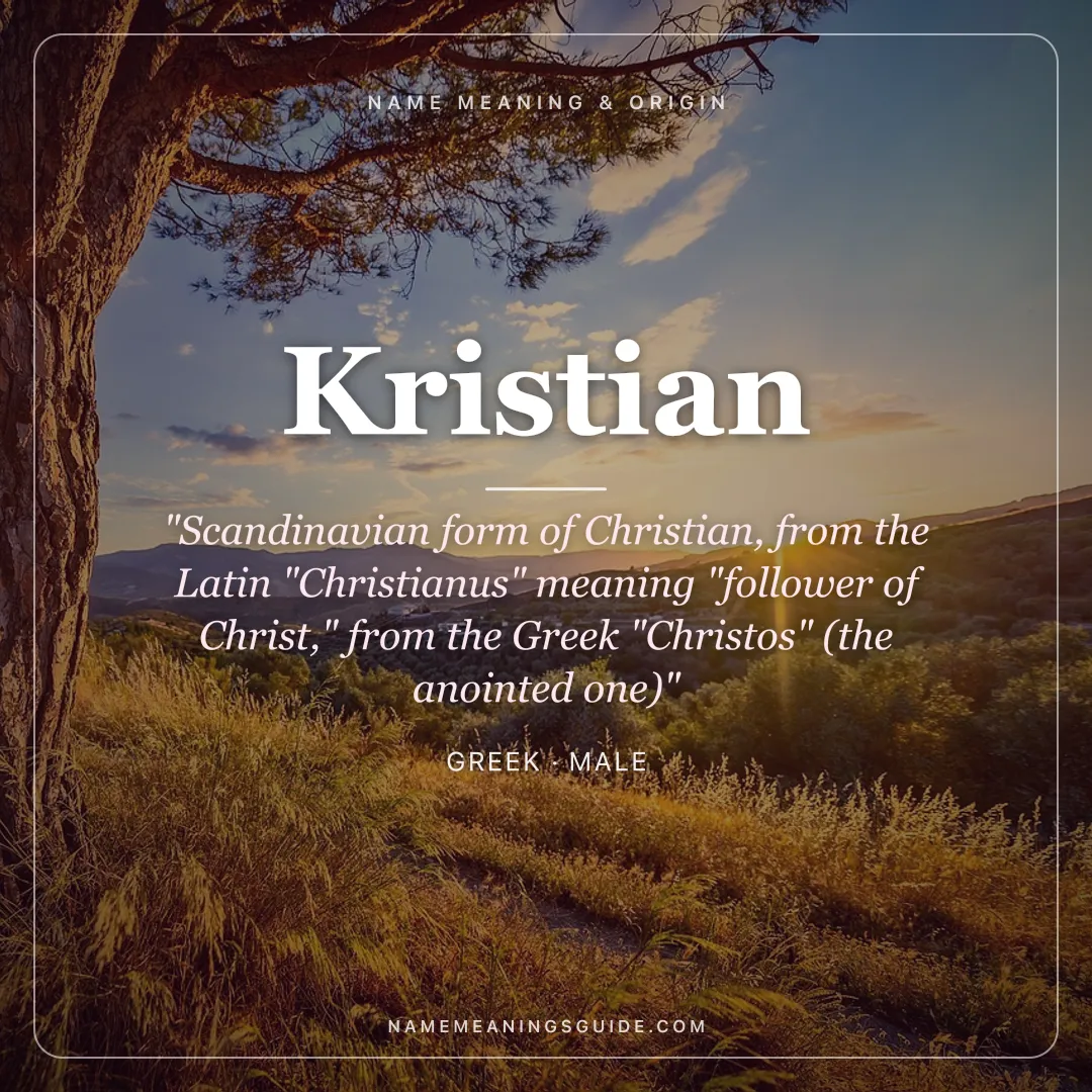 Kristian name meaning "Scandinavian form of Christian, from the Latin "Christianus" meaning "follower of Christ," from the Greek "Christos" (the anointed one)" - Greek male name share card | NameMeanings