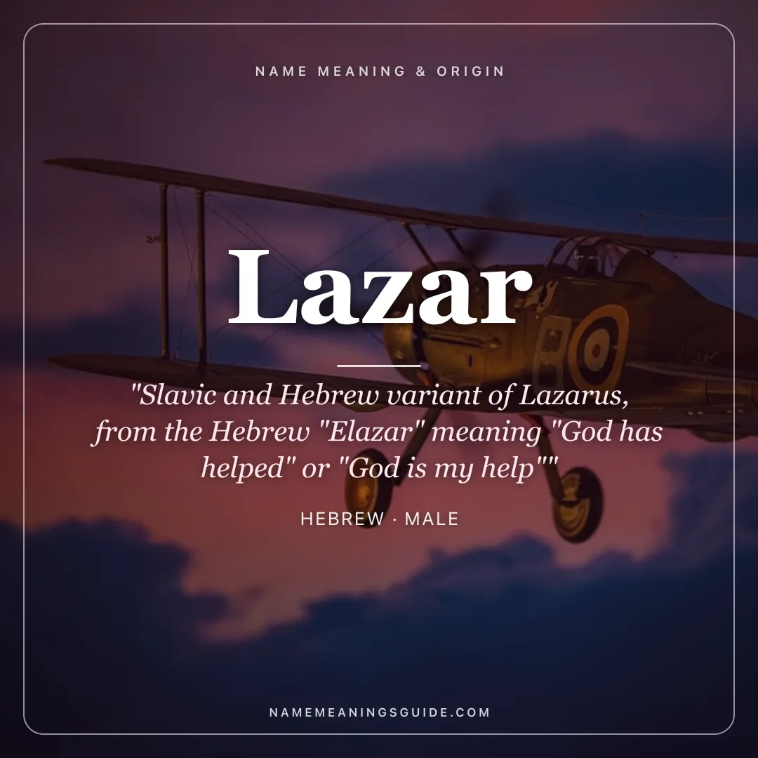 Lazar name meaning "Slavic and Hebrew variant of Lazarus, from the Hebrew "Elazar" meaning "God has helped" or "God is my help"" - Hebrew male name share card | NameMeanings