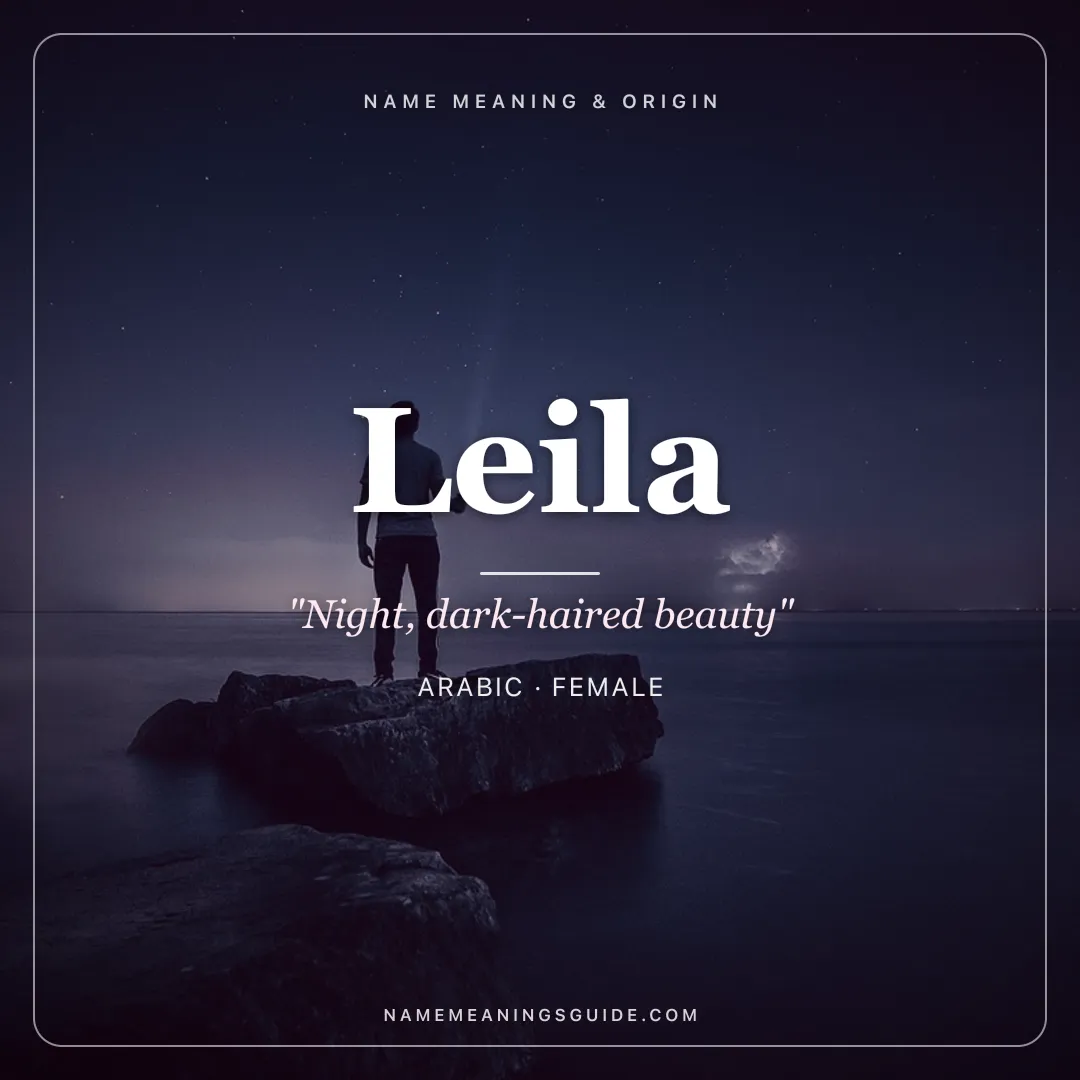Leila name meaning "Night, dark-haired beauty" - Arabic, Persian female name share card | NameMeanings