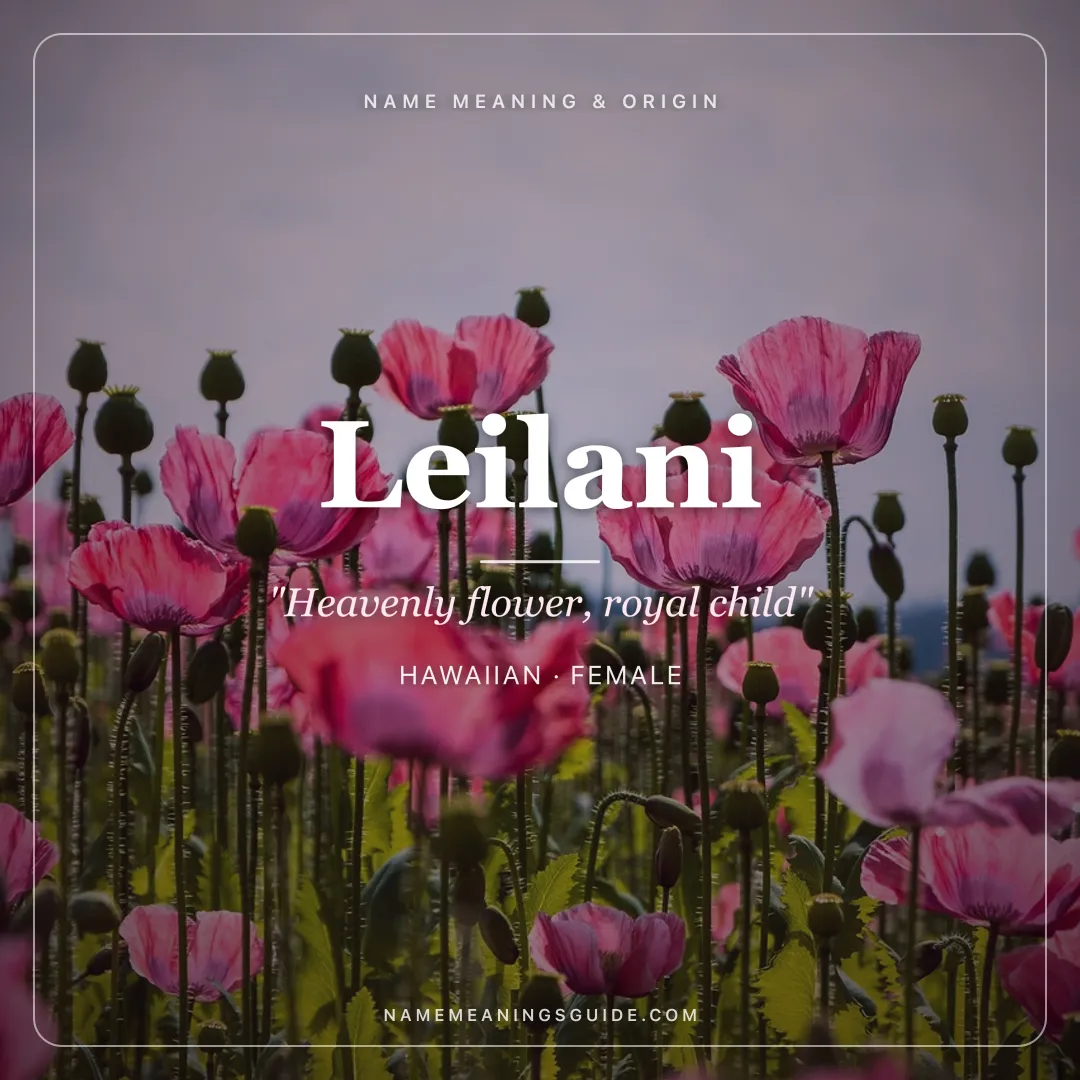 Leilani name meaning "Heavenly flower, royal child" - Hawaiian female name share card | NameMeanings