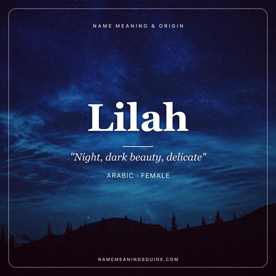 Lilah name meaning "Night, dark beauty, delicate" - Arabic, Hebrew female name share card | NameMeanings