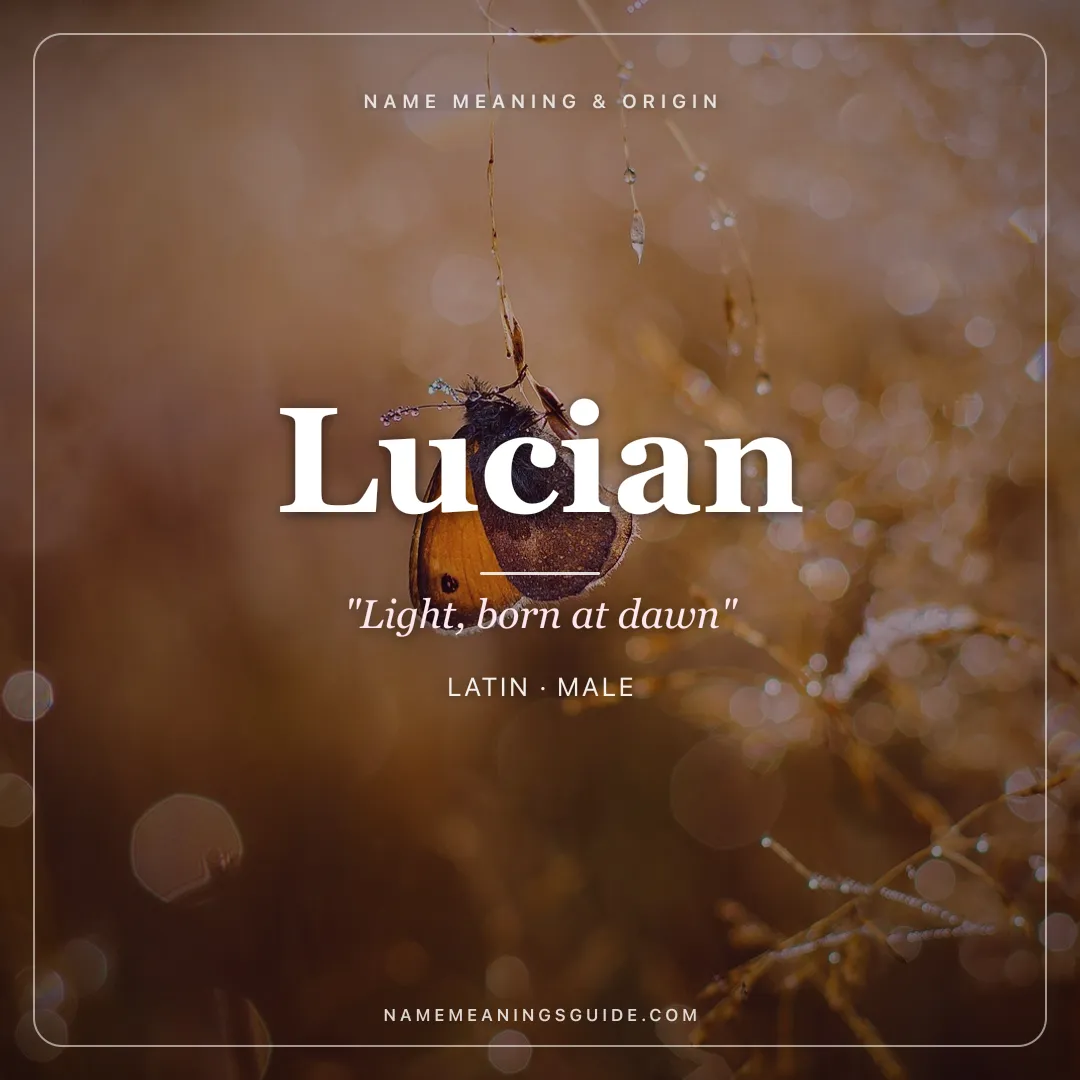 Lucian name meaning "Light, born at dawn" - Latin male name share card | NameMeanings
