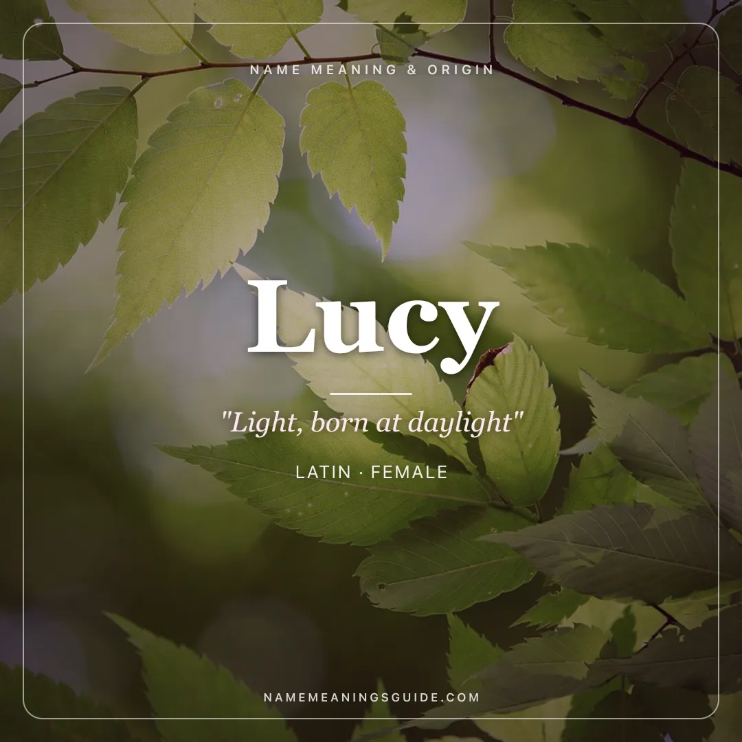 Lucy name meaning "Light, born at daylight" - Latin female name share card | NameMeanings