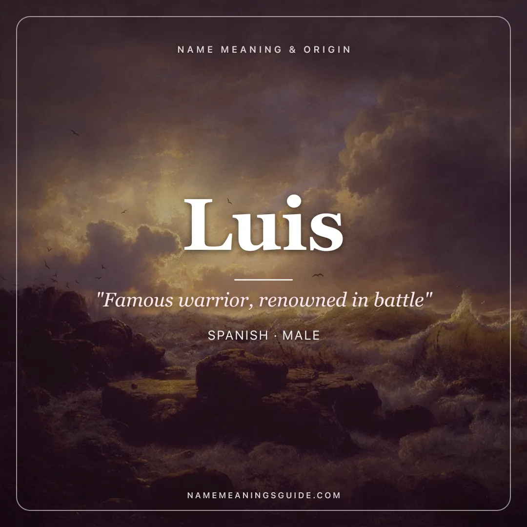 Luis name meaning "Famous warrior, renowned in battle" - Spanish, Germanic male name share card | NameMeanings