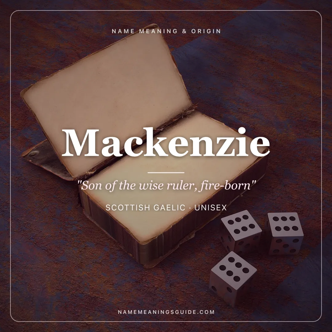 Mackenzie name meaning "Son of the wise ruler, fire-born" - Scottish Gaelic unisex name share card | NameMeanings