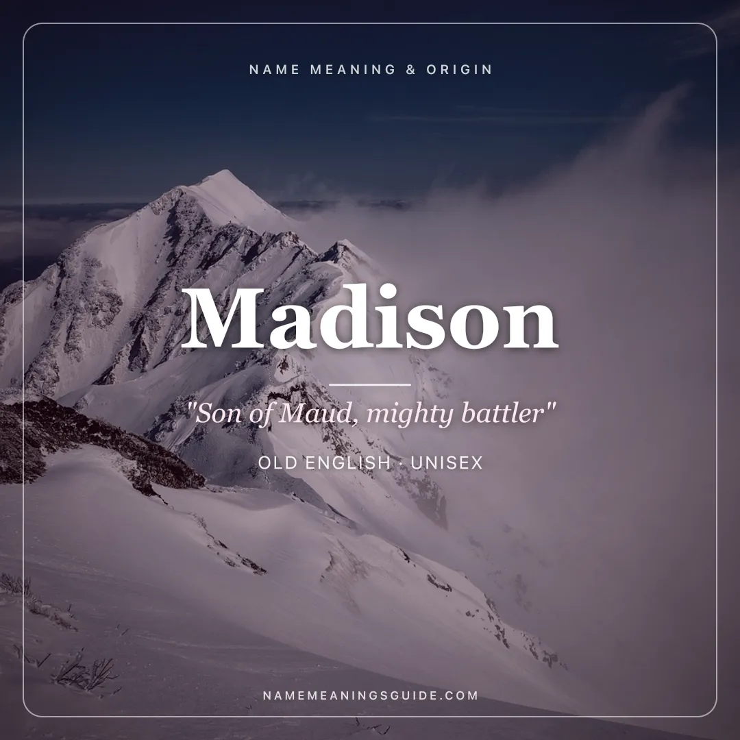 Madison name meaning "Son of Maud, mighty battler" - Old English unisex name share card | NameMeanings