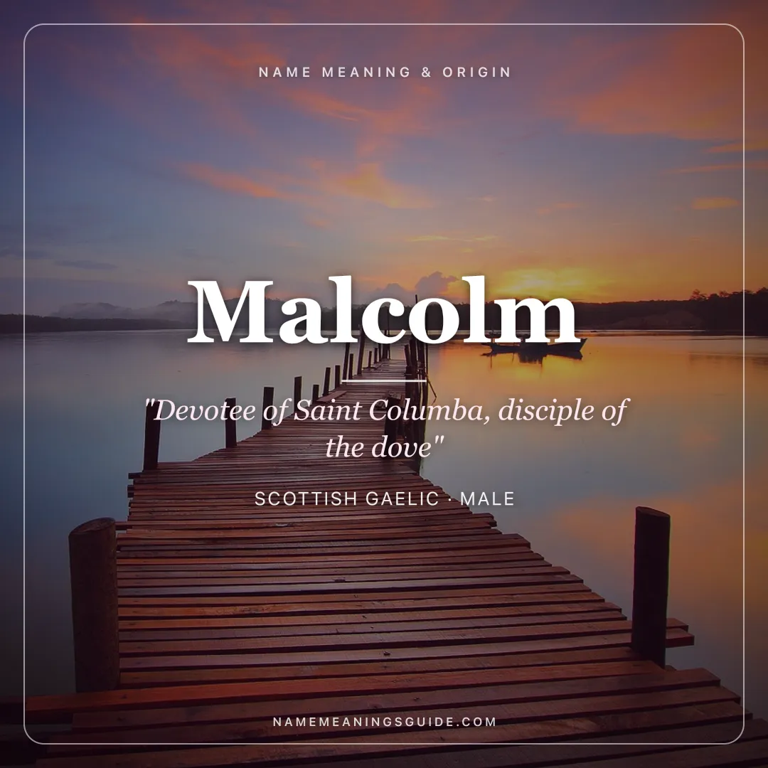 Malcolm name meaning "Devotee of Saint Columba, disciple of the dove" - Scottish Gaelic male name share card | NameMeanings