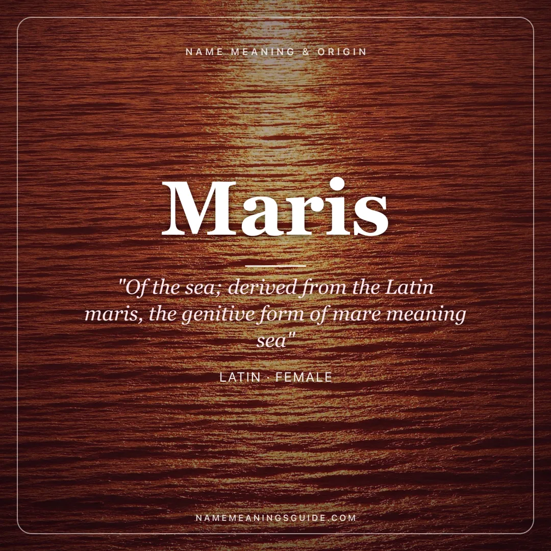 Maris name meaning "Of the sea; derived from the Latin maris, the genitive form of mare meaning sea" - Latin female name share card | NameMeanings