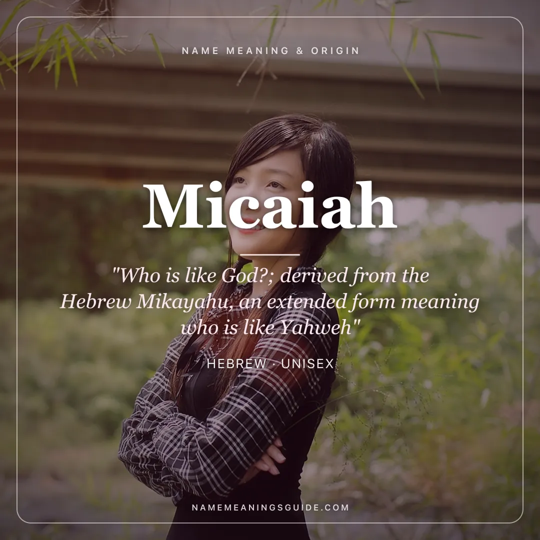 Micaiah name meaning "Who is like God?; derived from the Hebrew Mikayahu, an extended form meaning who is like Yahweh" - Hebrew unisex name share card | NameMeanings