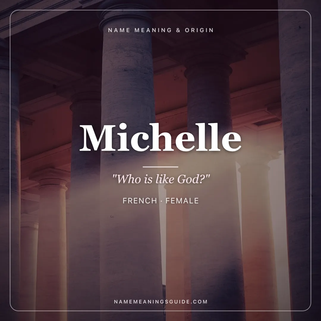 Michelle name meaning "Who is like God?" - French, Hebrew female name share card | NameMeanings