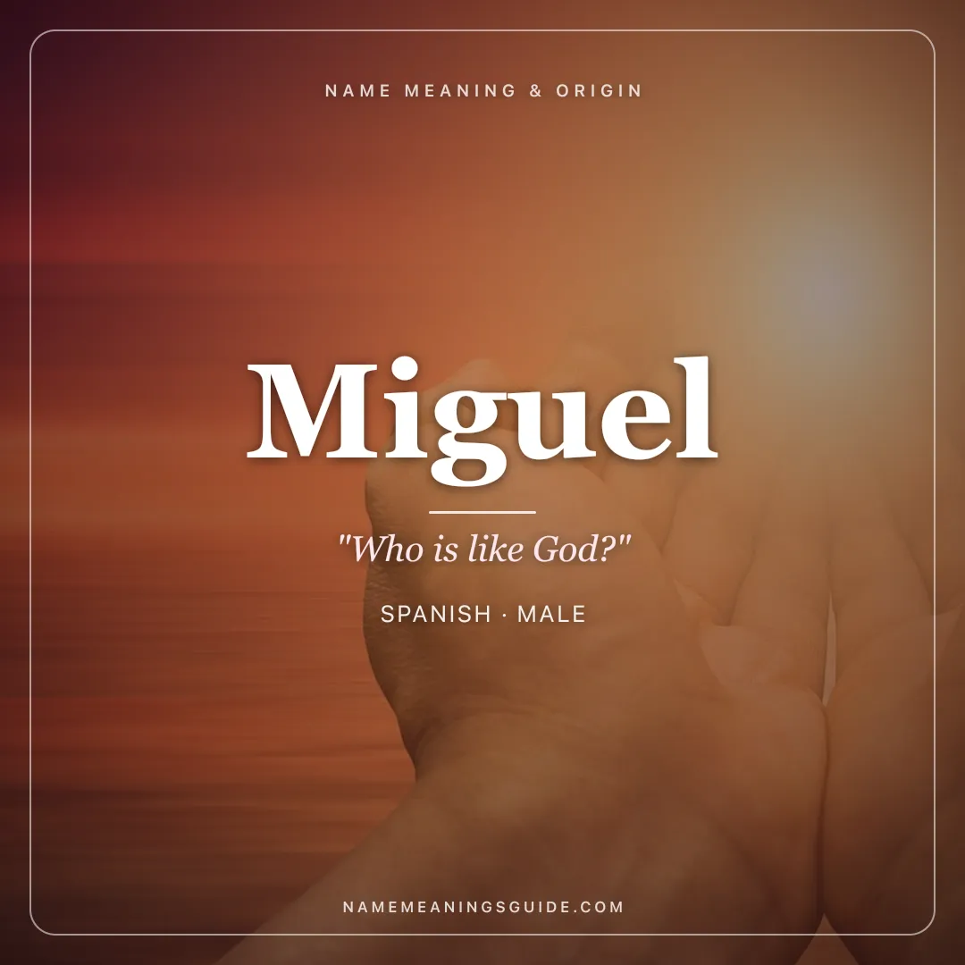Miguel name meaning "Who is like God?" - Spanish, Portuguese, Hebrew male name share card | NameMeanings