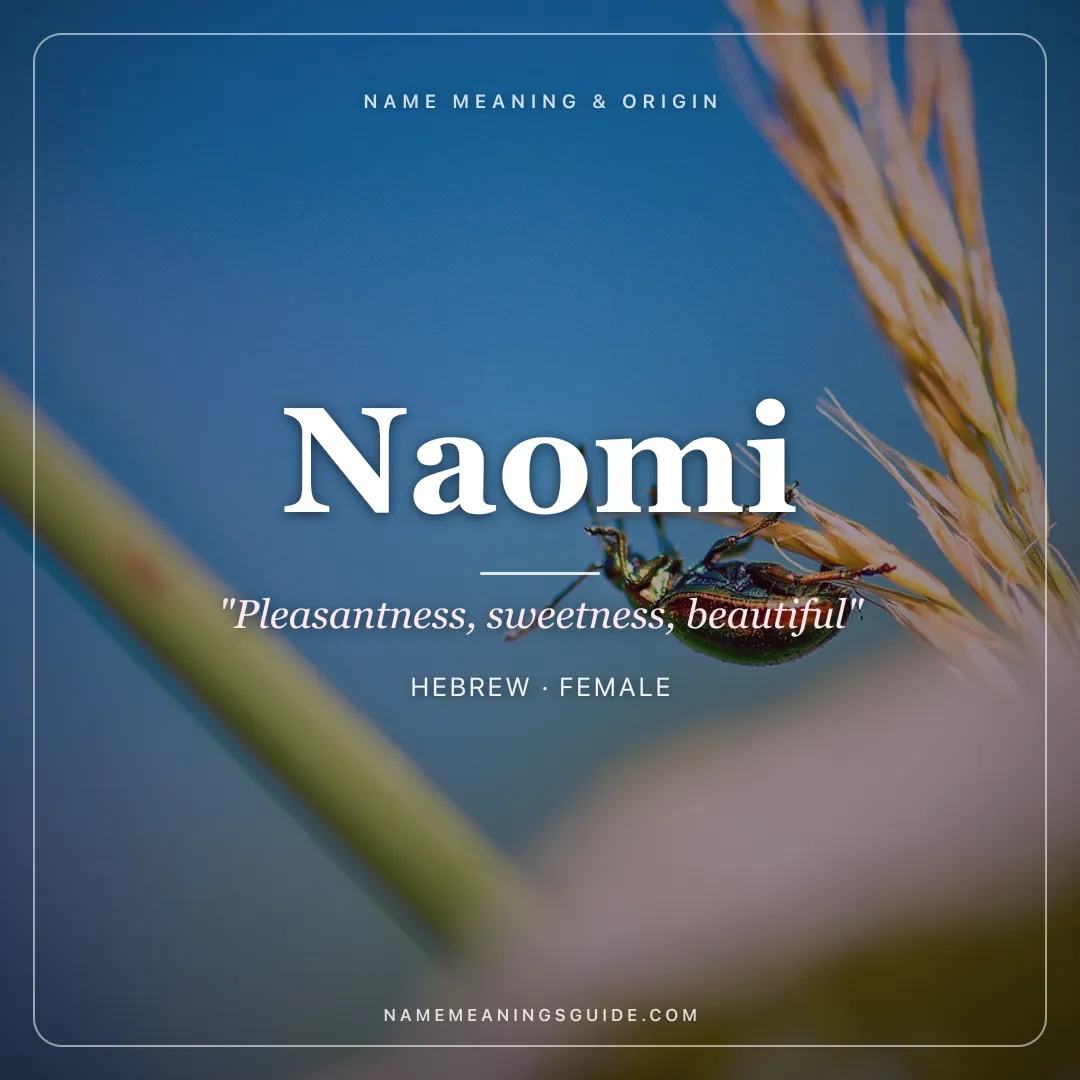 Naomi name meaning "Pleasantness, sweetness, beautiful" - Hebrew female name share card | NameMeanings