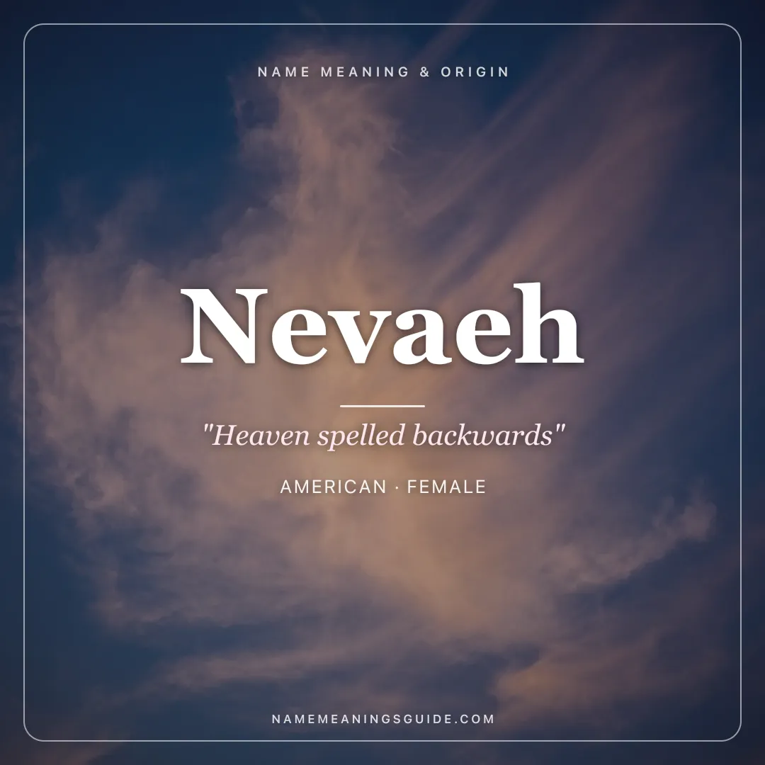 Nevaeh name meaning "Heaven spelled backwards" - American female name share card | NameMeanings