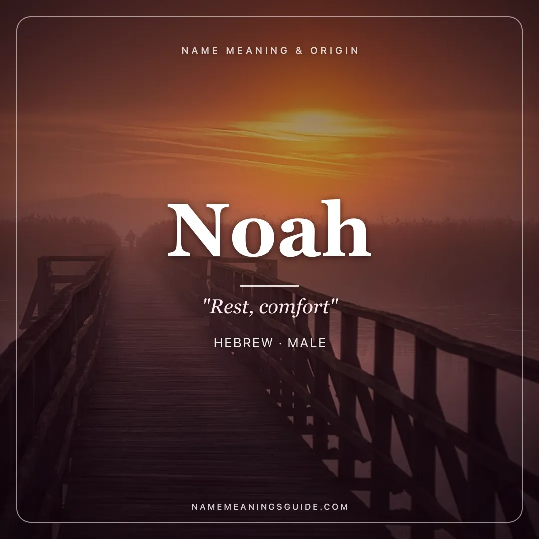 Noah name meaning "Rest, comfort" - Hebrew male name share card | NameMeanings