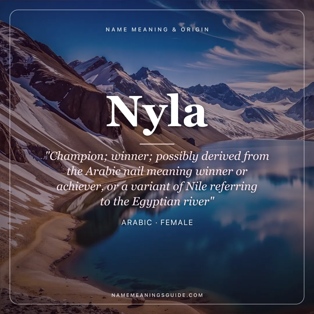 Nyla name meaning "Champion; winner; possibly derived from the Arabic nail meaning winner or achiever, or a variant of Nile referring to the Egyptian river" - Arabic female name share card | NameMeanings