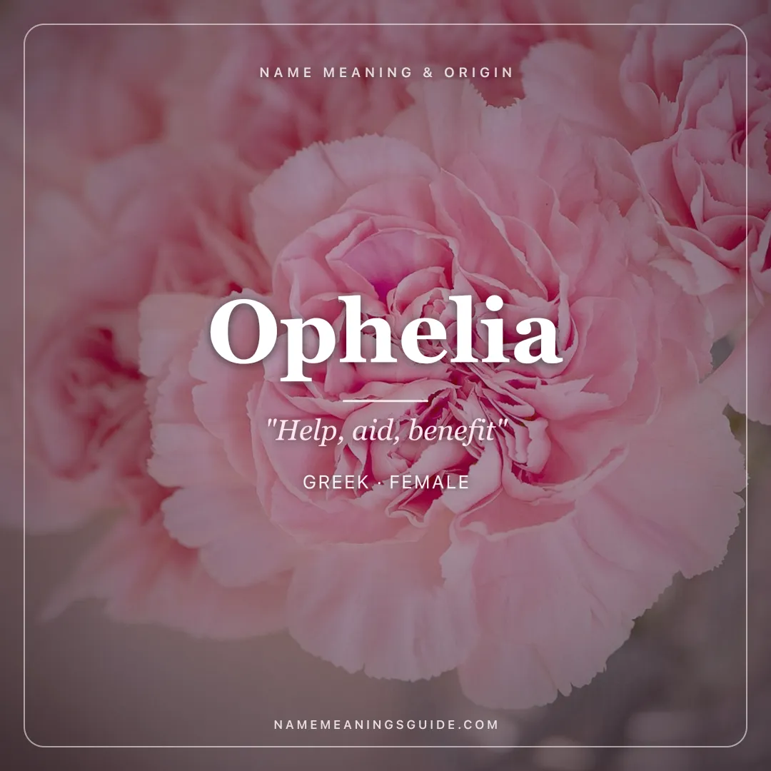 Ophelia name meaning "Help, aid, benefit" - Greek female name share card | NameMeanings