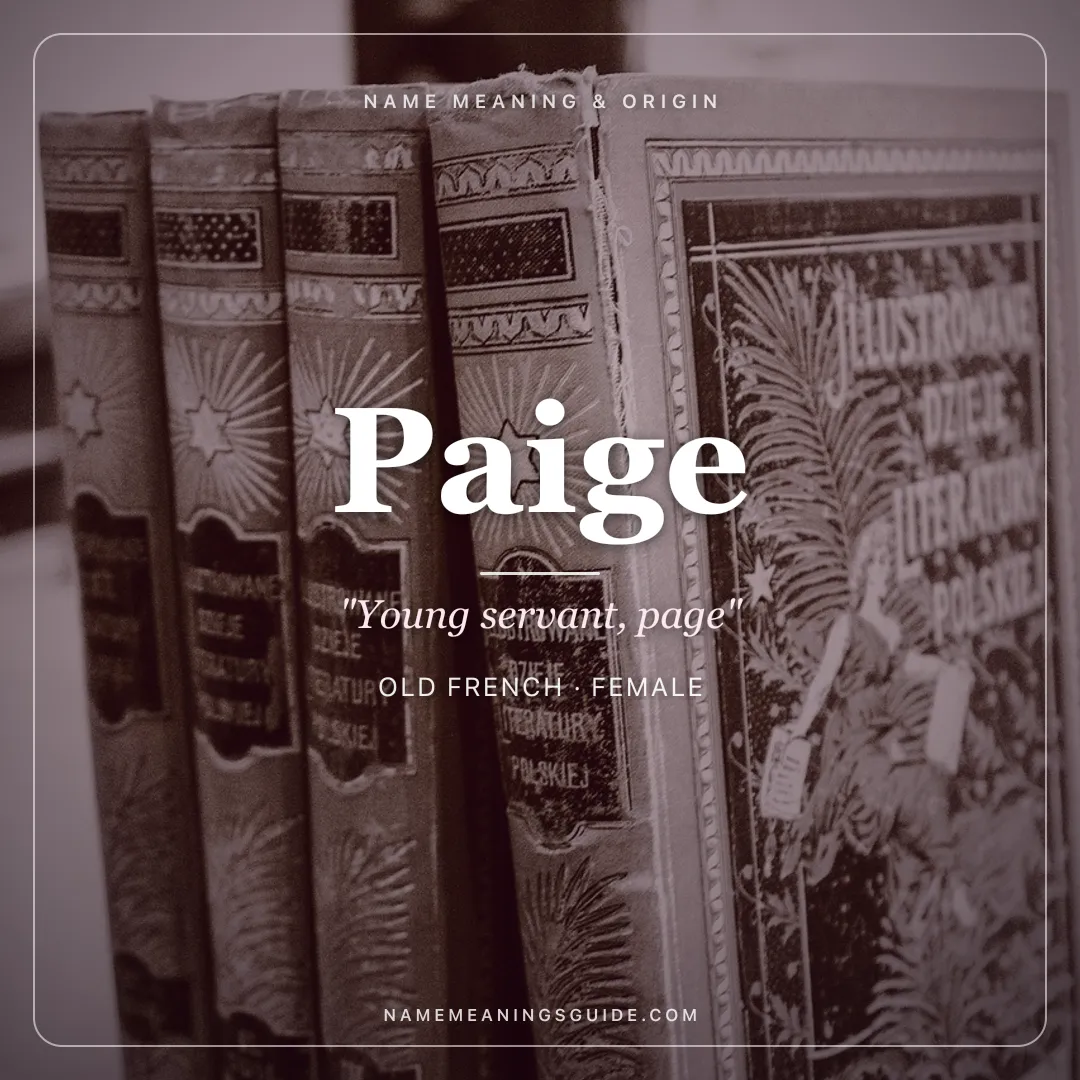 Paige name meaning "Young servant, page" - Old French, English female name share card | NameMeanings