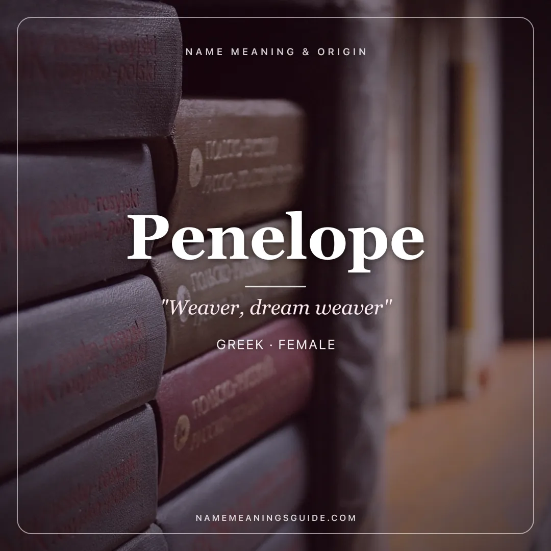 Penelope name meaning "Weaver, dream weaver" - Greek female name share card | NameMeanings