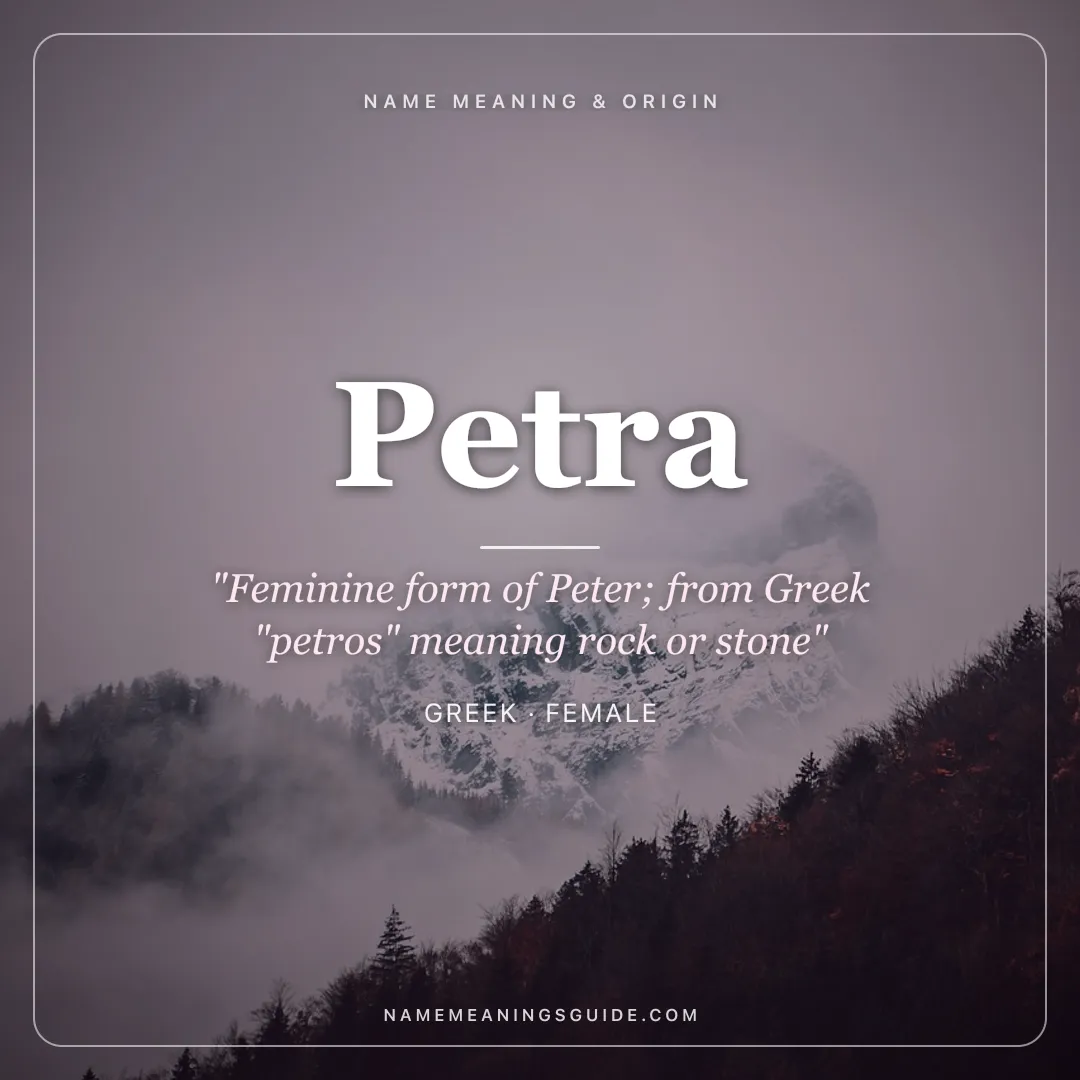 Petra name meaning "Feminine form of Peter; from Greek "petros" meaning rock or stone" - Greek female name share card | NameMeanings