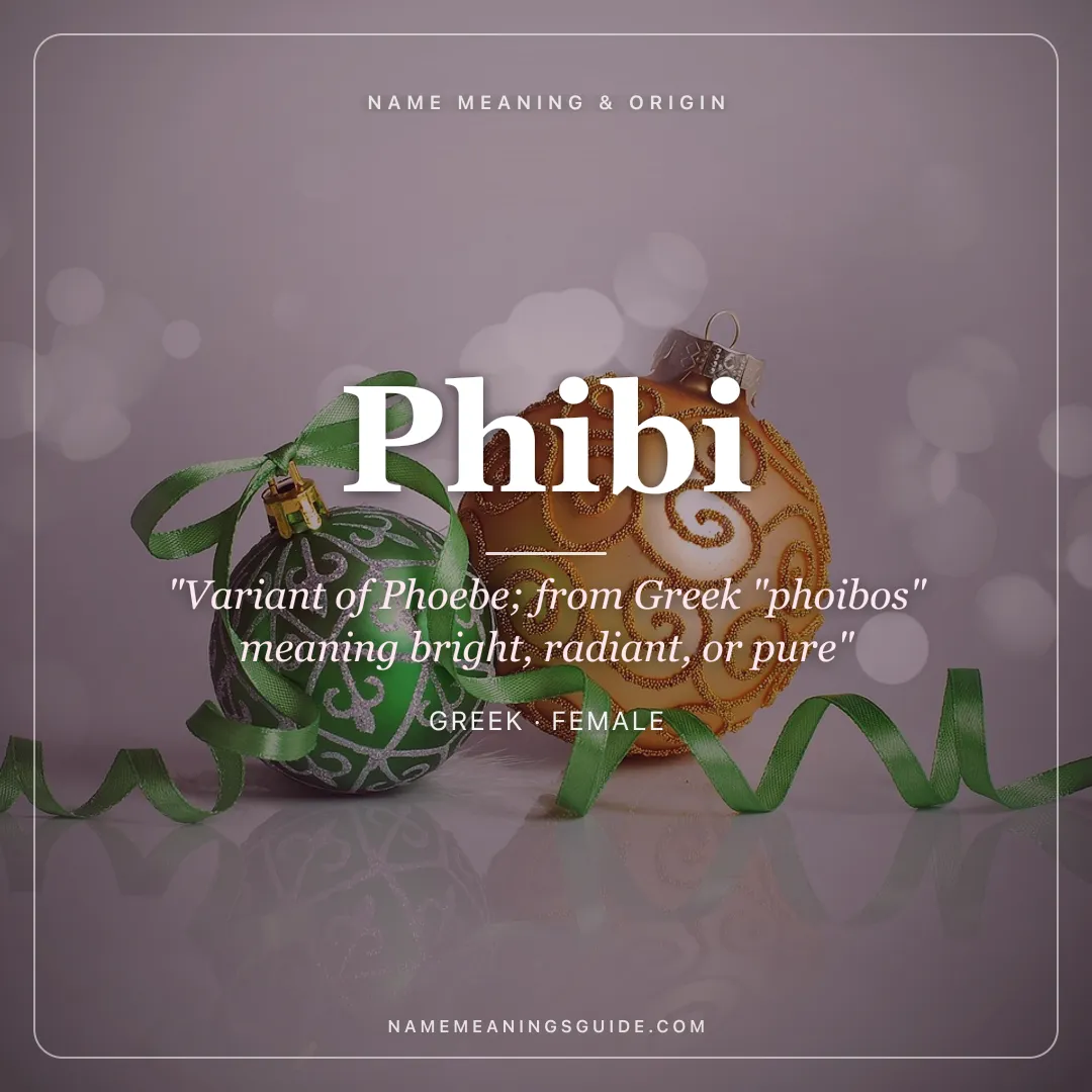 Phibi name meaning "Variant of Phoebe; from Greek "phoibos" meaning bright, radiant, or pure" - Greek female name share card | NameMeanings